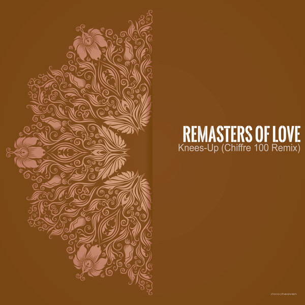 Remasters Of Love - Knees-Up (Chiffre 100 Remix) [STHS148]